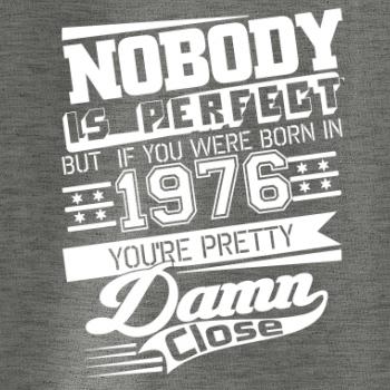Nobody is perfect - 1976