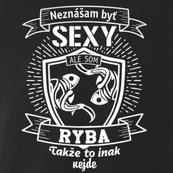 Neznášam byť sexy - Ryba Neznášam byť sexy - Ryba