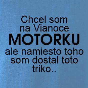 Chcel som na Vianoce motorku text