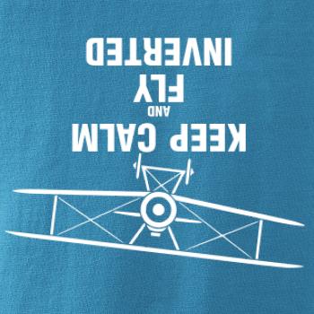 Keep Calm and Fly Inverted