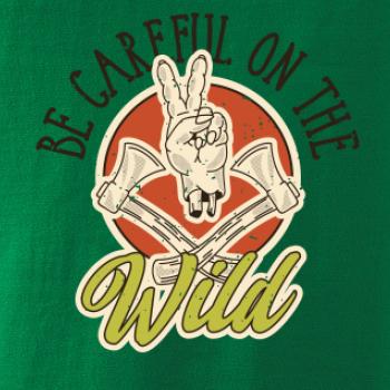 Be Careful on the Wild