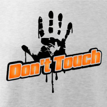 Don't touch Don't touch