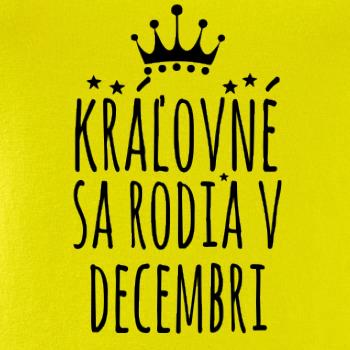 Kráľovné sa rodia v decembri