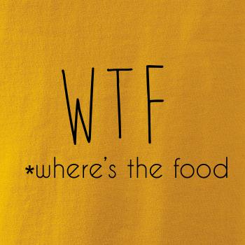 WTF-where's the food WTF-where's the food