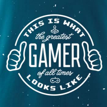 Look like Greatest gamer