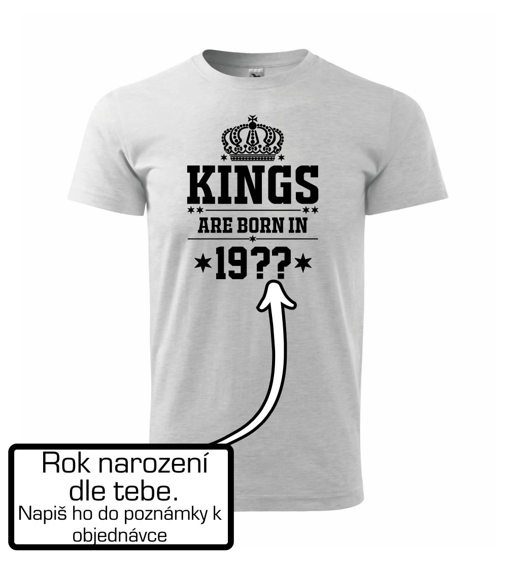 Kings are born in vlastný ročník Kings are born in vlastný ročník