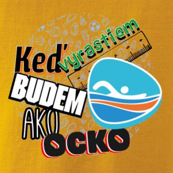 Keď vyrastiem budem ako ocko Plávanie 