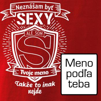 Neznášam byť sexy - Vlastné meno