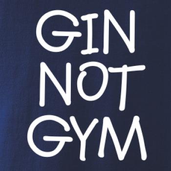 Gin not Gym