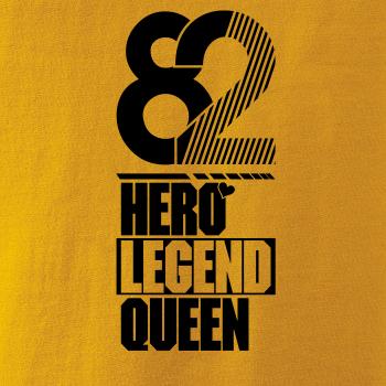 Hero, Legend, King x Queen 1982