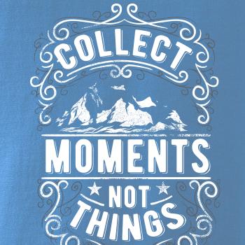 Collect moments not things