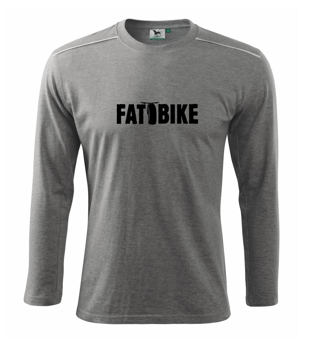 Tričko ako darček pre cyklistu - Fat bike nápis - Tričko s dlhým rukávom Long Sleeve