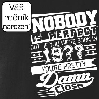 Nobody is perfect - Vlastný ročník Nobody is perfect - Vlastný ročník