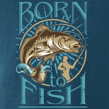 Born to fish