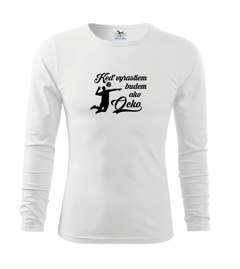 Detské body - až vyrastiem budem ako ocko - Keď vyrastiem budem ako ocko - volejbal - Tričko detské Long Sleeve