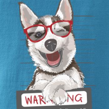 Husky - beware of dog Husky - beware of dog