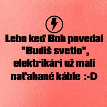 Lebo keď Boh povedal - elektrikár Lebo keď Boh povedal - elektrikár