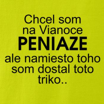 Chcel som na Vianoce peniaze