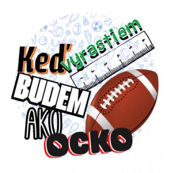 Keď vyrastiem budem ako ocko Americký futbal 
