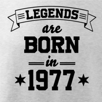 Legends are born in 1977