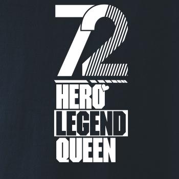 Hero, Legend, King x Queen 1972