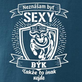 Neznášam byť sexy - Býk Neznášam byť sexy - Býk