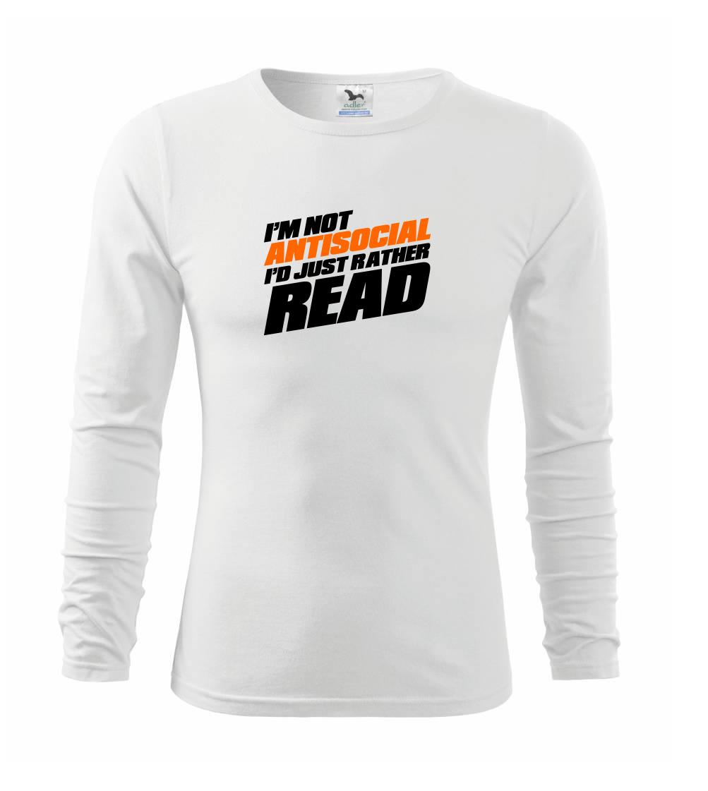 Ostatné nápisy - I'm not antisocial i'd just rather read - Tričko detské Long Sleeve