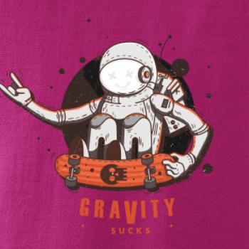 Gravity sucks Gravity sucks