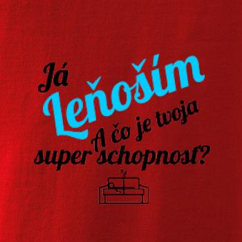 Já leňoším - tvoja super schopnosť - šikmý Já leňoším - tvoja super schopnosť - šikmý