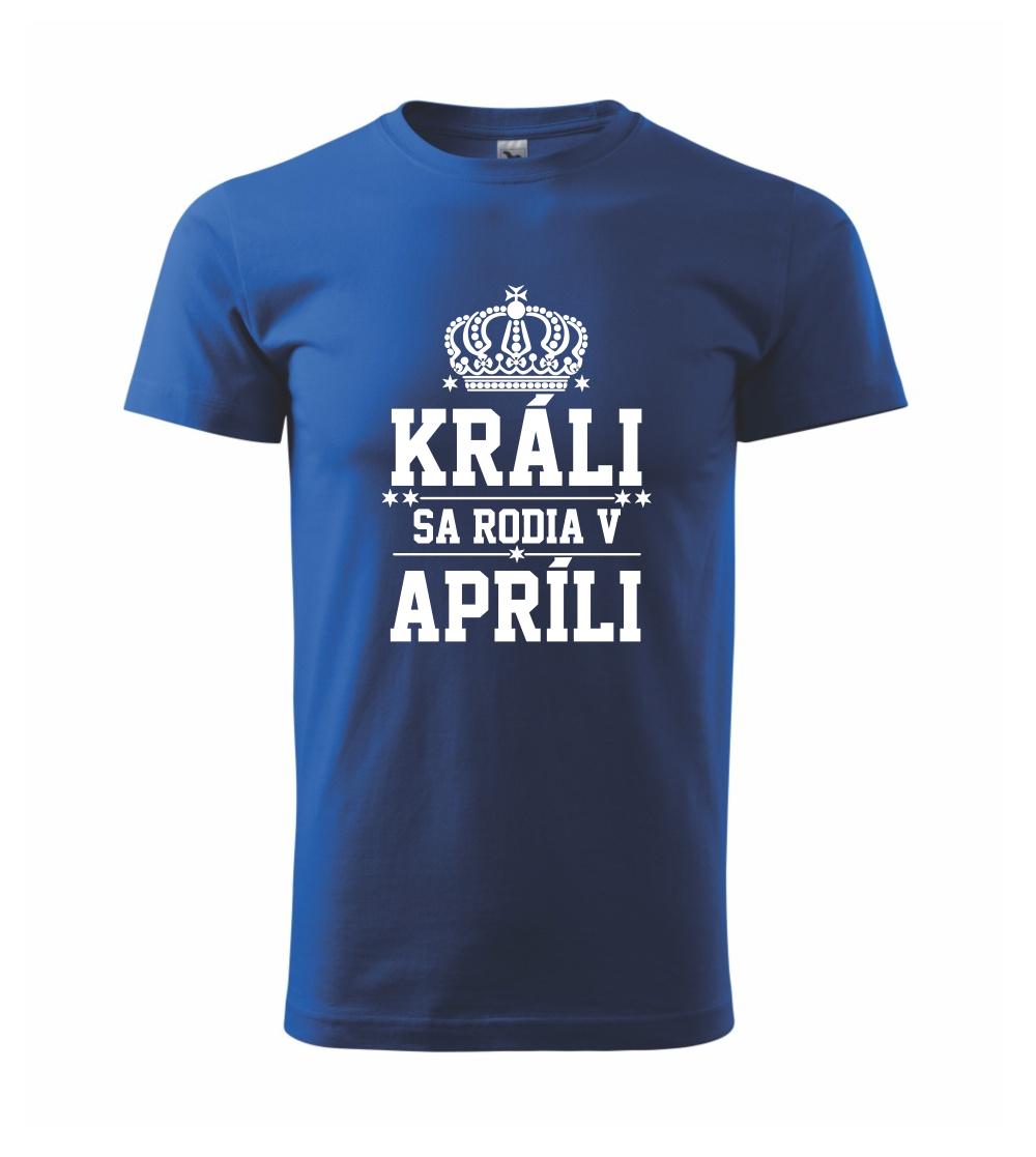 Králi sa rodia v apríli Králi sa rodia v apríli