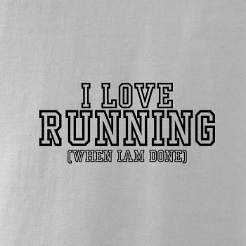 I love running when i done I love running when i done