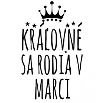 Kráľovné sa rodia v marci