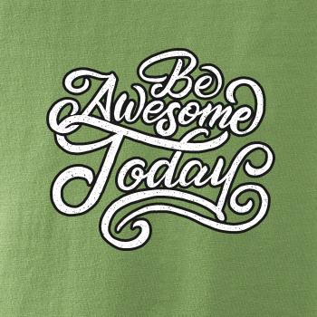 Be Awesome Today