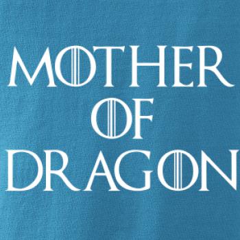 Mother of Dragon Mother of Dragon