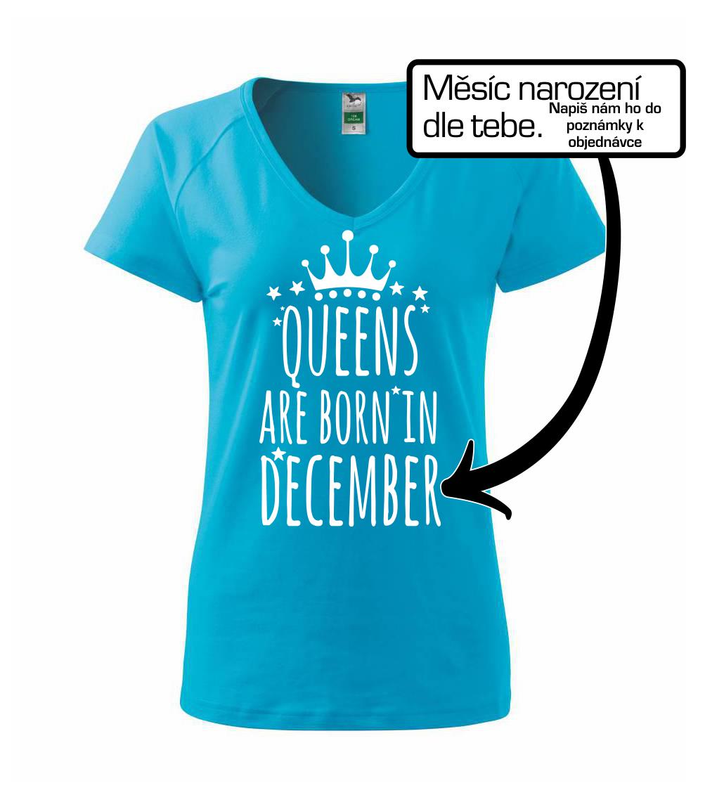 Queens  are born in (Vlastný nápis mesiac narodenia) Queens  are born in (Vlastný nápis mesiac narodenia)