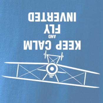 Keep Calm and Fly Inverted