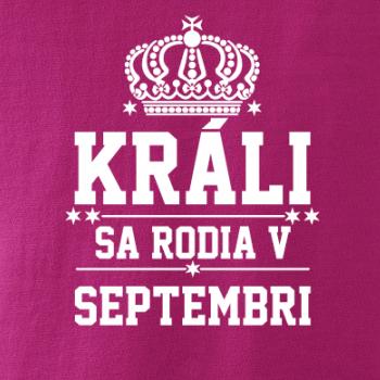 Králi sa rodia v septembri