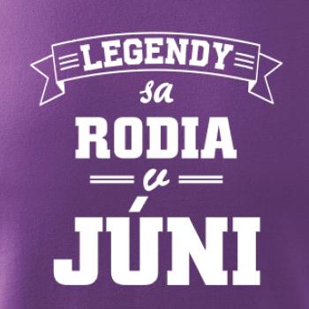 Legendy sa rodia v júni