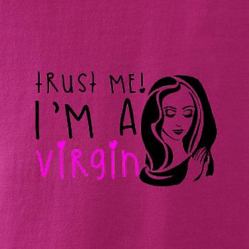 Trust me I am a virgin