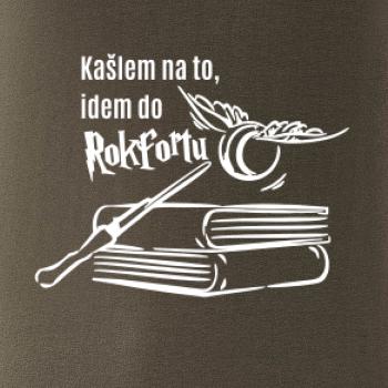 Kašlem na to, idem do Rokfortu
