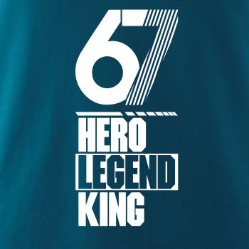 Hero, Legend, King x Queen 1967