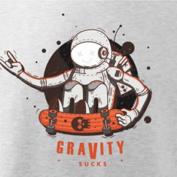 Gravity sucks Gravity sucks