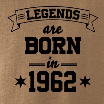 Legends are born in 1962 Legends are born in 1962