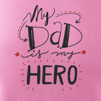 My dad is my hero - písacie písmo