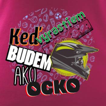 Keď vyrastiem budem ako ocko krosové helma