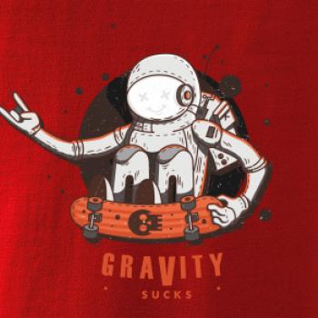 Gravity sucks Gravity sucks
