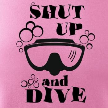 Shut up and dive