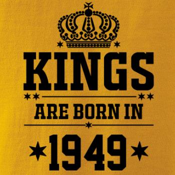 Kings are born in 1949 Kings are born in 1949
