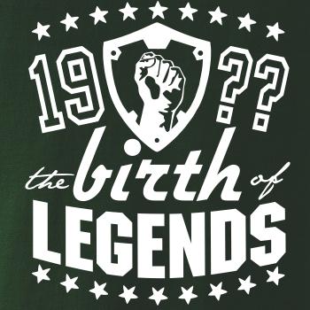 The birth of legends