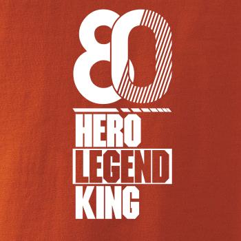Hero, Legend, King x Queen 1980
